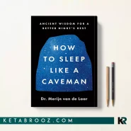 کتاب How to Sleep Like a Caveman اثر Merijn van de Laar زبان اصلی