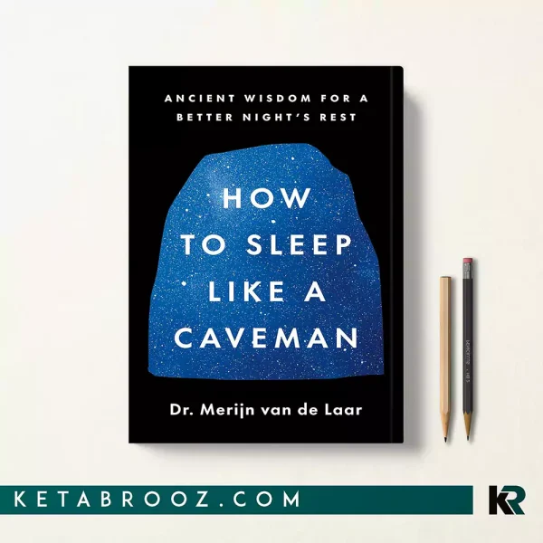 کتاب How to Sleep Like a Caveman اثر Merijn van de Laar زبان اصلی