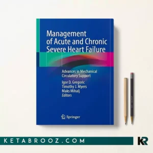 کتاب Management of Acute and Chronic Severe Heart Failure اثر Igor D. Gregoric زبان اصلی