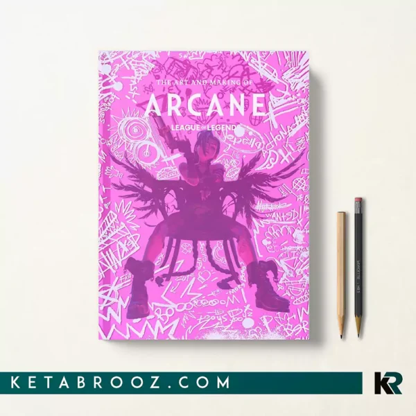 کتاب The Art and Making of Arcane اثر Elisabeth Vincentelli زبان اصلی