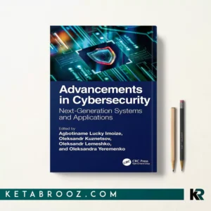 کتاب Advancements in Cybersecurity اثر Agbotiname Lucky Imoize زبان اصلی