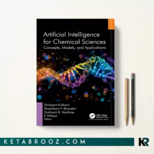 کتاب Artificial Intelligence for Chemical Sciences اثر Shrikaant Kulkarni زبان اصلی