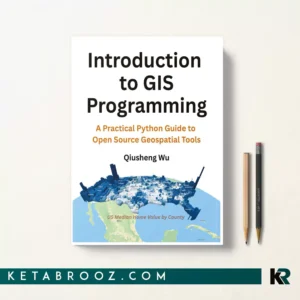 کتاب Introduction to GIS Programming اثر Qiusheng Wu زبان اصلی