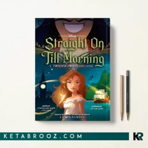 کتاب Straight On Till Morning اثر Stephanie Kate Strohm زبان اصلی