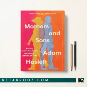 کتاب Mothers and Sons اثر Adam Haslett زبان اصلی