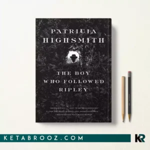 کتاب The Boy Who Followed Ripley اثر Patricia Highsmith زبان اصلی