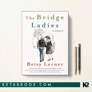 کتاب The Bridge Ladies اثر Betsy Lerner زبان اصلی