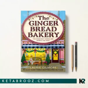 کتاب The Gingerbread Bakery اثر Laurie Gilmore زبان اصلی