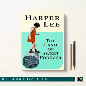 کتاب The Land of Sweet Forever اثر Harper Lee زبان اصلی