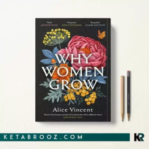 کتاب Why Women Grow اثر Alice Vincent زبان اصلی