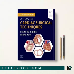 کتاب Atlas of Cardiac Surgical Techniques اثر Frank W. Sellke زبان اصلی