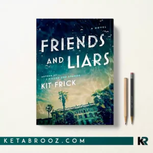 کتاب Friends and Liars اثر Kit Frick زبان اصلی