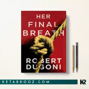 کتاب Her Final Breath اثر Robert Dugoni زبان اصلی