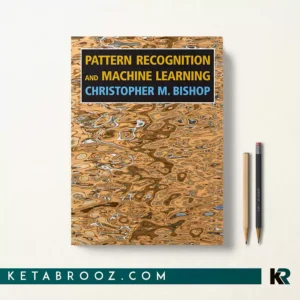 کتاب Pattern Recognition and Machine Learning اثر Christopher M. Bishop زبان اصلی