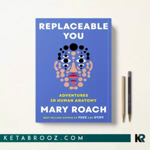 کتاب Replaceable You اثر Mary Roach زبان اصلی