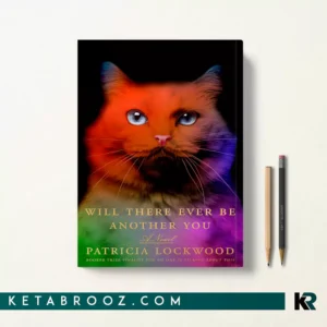 کتاب Will There Ever Be Another You اثر Patricia Lockwood زبان اصلی