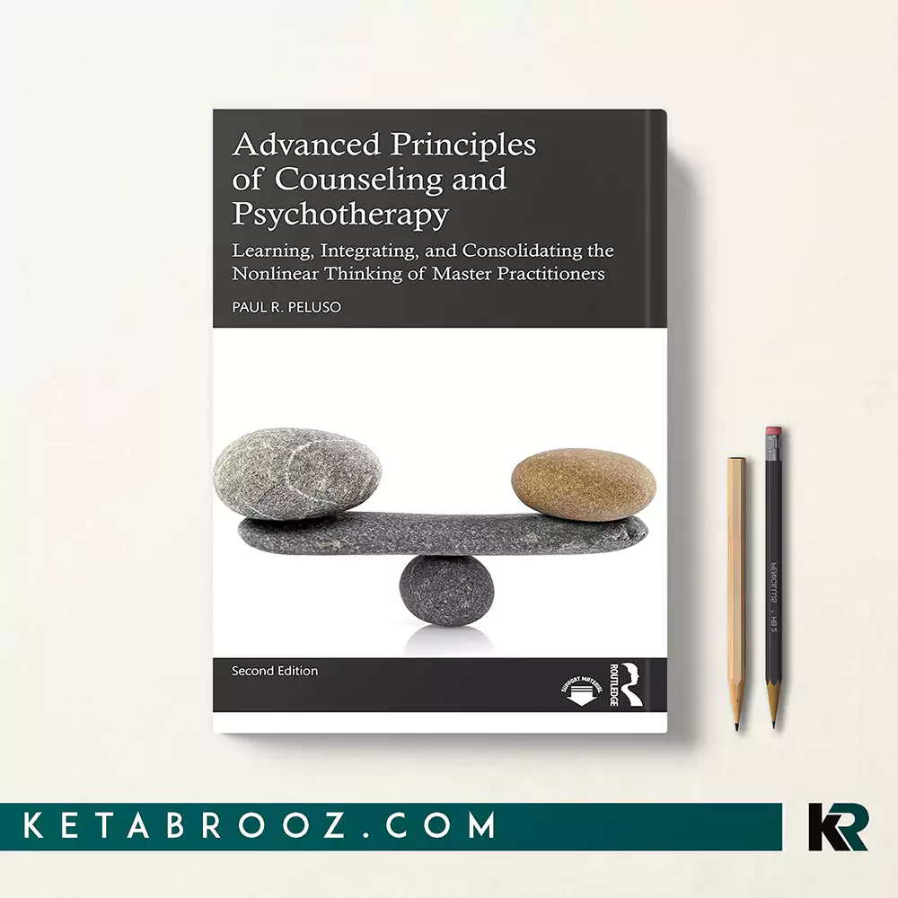 کتاب Advanced Principles of Counseling and Psychotherapy