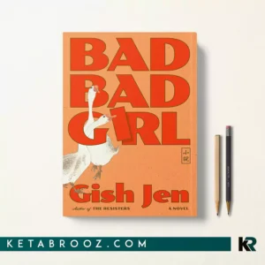 کتاب Bad Bad Girl اثر Gish Jen زبان اصلی