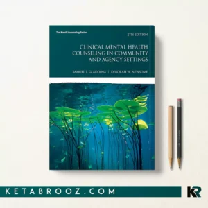 کتاب Clinical Mental Health Counseling in Community and Agency Settings اثر Samuel Gladding زبان اصلی