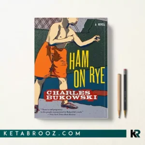 کتاب Ham on Rye اثر Charles Bukowski زبان اصلی