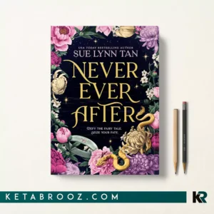 کتاب Never Ever After اثر Sue Lynn Tan زبان اصلی