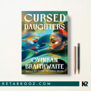 کتاب Cursed Daughters اثر Oyinkan Braithwaite زبان اصلی