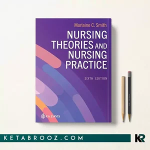 کتاب Nursing Theories and Nursing Practice اثر Marlaine C. Smith زبان اصلی