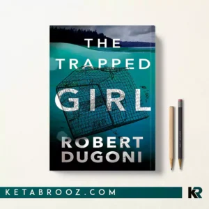 کتاب The Trapped Girl اثر Robert Dugoni زبان اصلی