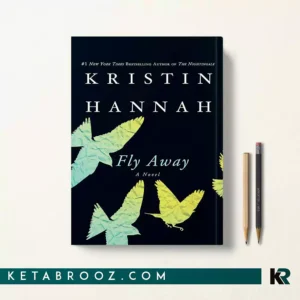 کتاب Fly Away اثر Kristin Hannah زبان اصلی