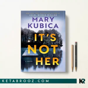 کتاب It's Not Her اثر Mary Kubica زبان اصلی