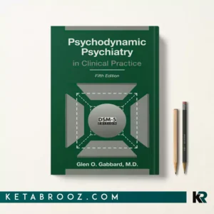 کتاب Psychodynamic Psychiatry in Clinical Practice اثر Glen O. Gabbard زبان اصلی
