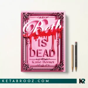 کتاب Beth is dead اثر Katie Bernet زبان اصلی