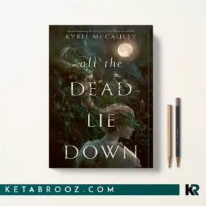 کتاب All the Dead Lie Down اثر Kyrie McCauley زبان اصلی