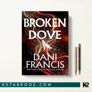 کتاب Broken Dove اثر Dani Francis زبان اصلی