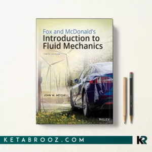 کتاب Fox and McDonald's Introduction to Fluid Mechanics اثر John W. Mitchell زبان اصلی