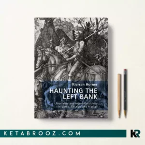 خرید کتاب Haunting the Left Bank اثر Kierran Horner زبان اصلی