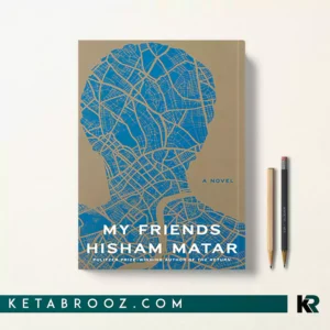 کتاب My Friends اثر Hisham Matar زبان اصلی