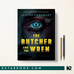 خرید کتاب The Butcher and the Wren اثر Alaina Urquhart زبان اصلی