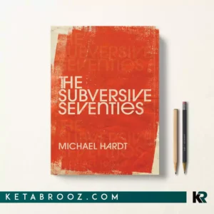 خرید کتاب The Subversive Seventies اثر Michael Hardt زبان اصلی