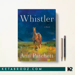خرید کتاب Whistler اثر Ann Patchett زبان اصلی