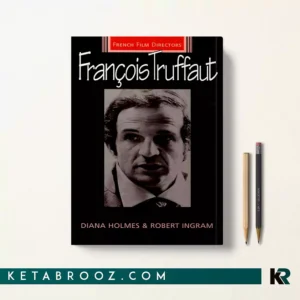 خرید کتاب Francois Truffaut اثر Diana Holmes زبان اصلی