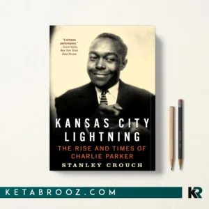 خرید کتاب Kansas City Lightning اثر Stanley Crouch زبان اصلی