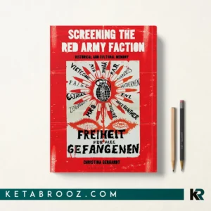 کتاب Screening the Red Army Faction اثر Christina Gerhardt زبان اصلی