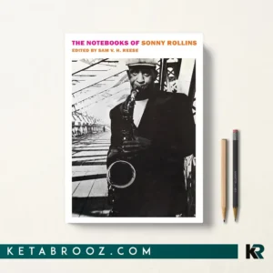 خرید کتاب The Notebooks of Sonny Rollins اثر Sam V. H. Reese زبان اصلی