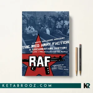 کتاب The Red Army Faction, a Documentary History 1: Projectiles for the People