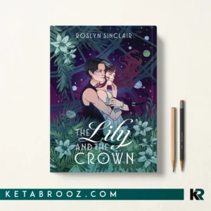 خرید کتاب The Lily and the Crown اثر Roslyn Sinclair زبان اصلی